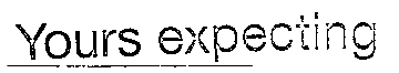 Yours Expecting